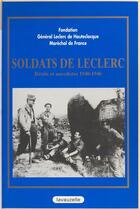 Couverture du livre « Soldats de Leclerc : Récits et anecdotes 1940-1946 » de Galley Jeanne aux éditions Lavauzelle