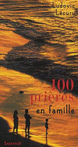 Couverture du livre « 100 prières le soir en famille » de Ludovic Lecuru aux éditions Salvator