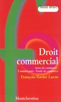 Couverture du livre « Droit commercial » de Lucas Francois-Xavie aux éditions Lgdj