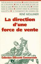 Couverture du livre « La direction d'une force de vente » de René Moulinier aux éditions Organisation