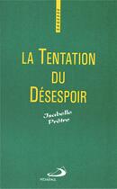 Couverture du livre « La tentation du désespoir » de Isabelle Pretre aux éditions Mediaspaul