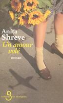 Couverture du livre « Un amour volé » de Anita Shreve aux éditions Belfond