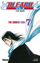 Couverture du livre « Bleach Tome 7 : the broken coda » de Tite Kubo aux éditions Glenat