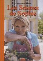 Couverture du livre « Les soupes de Sophie » de Sophie Dudemaine aux éditions La Martiniere