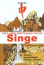 Couverture du livre « Votre signe astrologique chinois ; singe ; previsions 2002 » de Bit-Na Po aux éditions De Vecchi