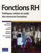 Couverture du livre « Fonctions rh ; politiques, métiers et outils des ressources humaines » de Thevenet/Dejoux aux éditions Pearson