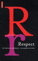 Couverture du livre « Respect ; de l'estime à la déférence : une question de limite » de Catherine Audard aux éditions Autrement