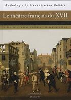 Couverture du livre « Le théatre français du XVIIe siècle » de  aux éditions Avant-scene Theatre