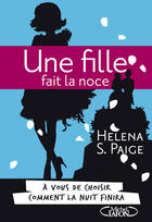 Couverture du livre « Une fille fait la noce Tome 2 » de Helena S. Paige aux éditions Michel Lafon