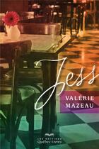 Couverture du livre « Jess » de Valerie Mazeau aux éditions Quebec Livres