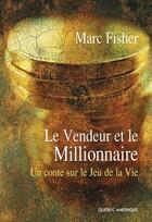 Couverture du livre « Le vendeur et le millionnaire » de Marc Fisher aux éditions Les Editions Quebec Amerique