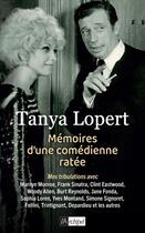 Couverture du livre « Mémoires d'une comédienne ratée » de Tanya Lopert aux éditions Archipel