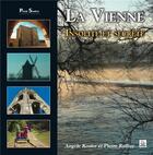 Couverture du livre « La Vienne insolite et secrète » de Pierre Rullier et Angele Koster aux éditions Editions Sutton