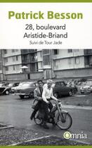 Couverture du livre « 28 boulevard Aristide-Briand ; tour Jade » de Patrick Besson aux éditions Omnia