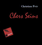 Couverture du livre « Chers Seins » de Christian Petr aux éditions Temps Des Cerises