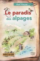 Couverture du livre « Le paradis des alpages » de Paul Vincent aux éditions La Fontaine De Siloe
