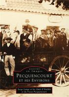 Couverture du livre « Pecquencourt et ses environs » de Serge Lange aux éditions Editions Sutton