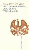 Couverture du livre « Vie de Giambattista Vico écrite par lui-même » de Giambattista Vico aux éditions Allia