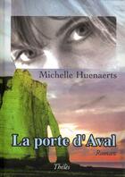 Couverture du livre « La porte d'aval » de Michelle Huenaerts aux éditions Theles