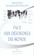 Couverture du livre « Face Aux Desordres Du Monde » de Alexandra Novosseloff et Paul Quiles aux éditions Jm Laffont - Lpm