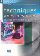 Couverture du livre « TECHNIQUES ANESTHESIQUES ET PRISE EN CHARGE DU PATIENT » de Editions Lamarre aux éditions Lamarre