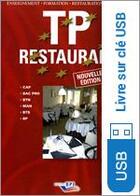 Couverture du livre « TP restaurant ; CAP, bac pro, BTN, MAN, BTS et BP sur clé USB » de Christian Ferret aux éditions Editions Bpi