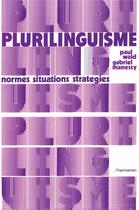 Couverture du livre « Plurilinguisme : normes, situations, stratégies » de Gabriel Manessy et Paul Wald aux éditions L'harmattan