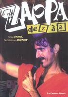 Couverture du livre « Zappa de Z à A » de Dominique Jeunot et Guy Darol aux éditions Castor Astral