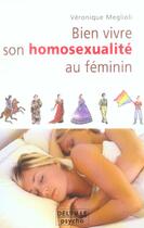 Couverture du livre « Bien vivre son homosexualite au feminin » de Veronique Meglioli aux éditions Delville