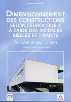 Couverture du livre « Dimensionnement des constructions selon l'Eurocode 2 à l'aide des modèles Bielle (2e édition) » de Jean-Louis Bosc aux éditions Presses Ecole Nationale Ponts Chaussees