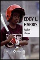 Couverture du livre « Jupiter et moi » de Eddy L. Harris aux éditions Liana Levi