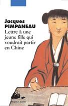 Couverture du livre « Lettre à une jeune fille qui voudrait partir en Chine » de Jacques Pimpaneau aux éditions Picquier