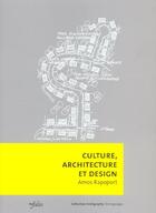 Couverture du livre « Culture, architecture et design » de Amos Rapoport aux éditions Infolio