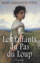 Couverture du livre « Les enfants du pas du loup » de Marie-Bernadette Dupuy aux éditions Jcl