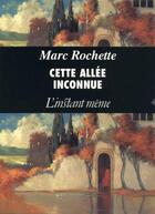 Couverture du livre « Cette allée inconnue » de Marc Rochette aux éditions Instant Meme