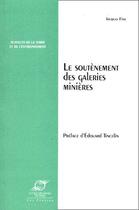 Couverture du livre « Le soutènement des galeries minières » de Jacques Fine aux éditions Presses De L'ecole Des Mines