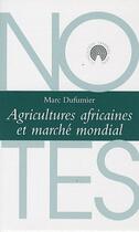 Couverture du livre « Agricultures africaines et marché mondial » de Marc Dufumier aux éditions Gabriel Peri