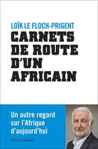 Couverture du livre « Carnets de route d'un Africain » de Loik Le Floch-Prigent aux éditions Elytel