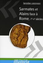 Couverture du livre « Sarmates et Alains face à Rome, I-V siècles » de Iaroslav Lebedynsky aux éditions Lemme Edit