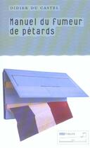 Couverture du livre « Manuel du fumeur de pétards » de Didier Du Castel aux éditions Tribord