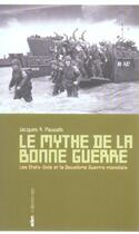 Couverture du livre « Mythe de la bonne guerre (vente ferme) » de Jacques Pauwels aux éditions Aden Belgique