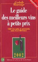 Couverture du livre « Le Guide Des Meilleurs Vins A Petits Prix » de Antoine Gerbelle et Maurange aux éditions Revue Du Vin De France