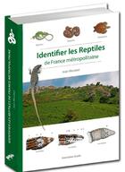 Couverture du livre « Identifier les reptiles de France métropolitaine » de Jean Muratet aux éditions Ecodiv