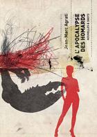 Couverture du livre « L'apocalypse des homards » de Jean-Marc Agrati et Laurent Rivelaygue aux éditions Dystopia