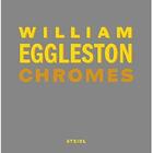 Couverture du livre « William eggleston chromes » de William Eggleston aux éditions Steidl