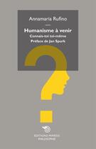 Couverture du livre « Humanisme à venir ; connais-toi toi-même » de Annamaria Rufino aux éditions Mimesis
