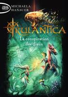 Couverture du livre « Rulantica Tome 2 : la conspiration des dieux » de Michaela Hanauer aux éditions Michel Lafon Poche