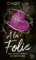 Couverture du livre « À la folie » de Lia Cindy aux éditions Harpercollins