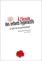 Couverture du livre « A l'écoute des enfants autistes : le pari de la psychanalyse » de Sebastien Ponnou aux éditions Champ Social