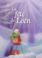 Couverture du livre « La fête de Loën » de Elfi Reboulleau et Celia Portail aux éditions Belle Emeraude